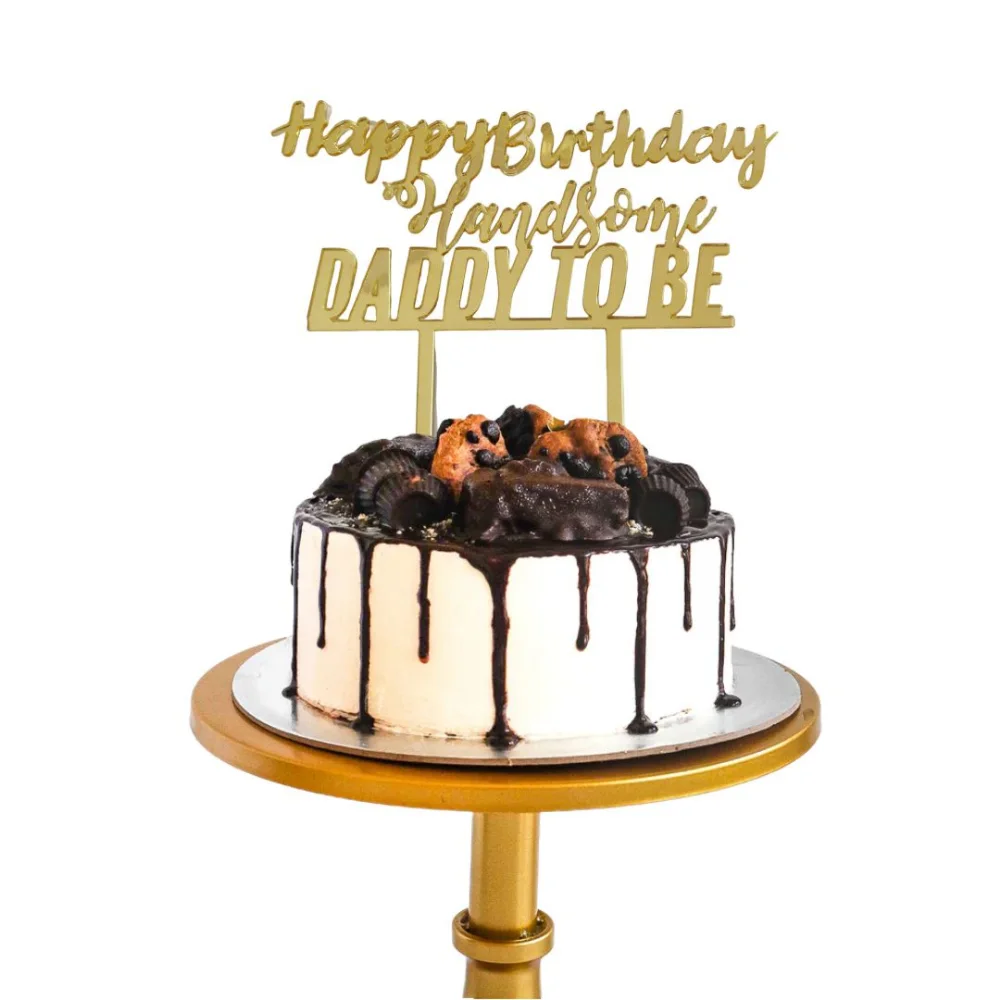 Happy Birthday Handsome Daddy to be cake topper